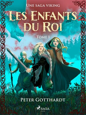 cover image of Les Enfants du Roi Tome 1--Une saga viking